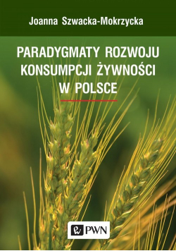 Paradygmaty rozwoju konsumpcji żywności w Polsce