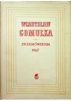 Gomułka Przemówienia 1967