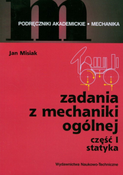 Zadania z mechaniki ogólnej część 1
