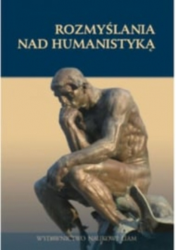 Rozmyślania nad humanistyką