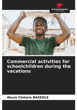 Commercial activities for schoolchildren during the vacations