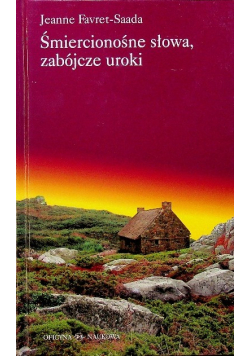 Śmiercionośne słowa zabójcze uroki