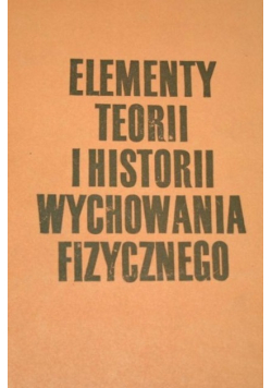 Elementy teorii i historii wychowania fizycznego