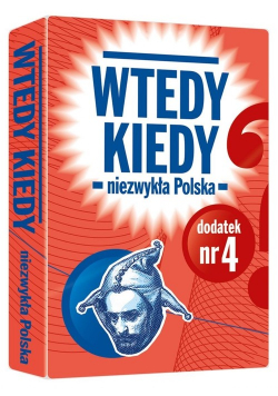 Wtedy kiedy dodatek nr 4 Niezwykła Polska