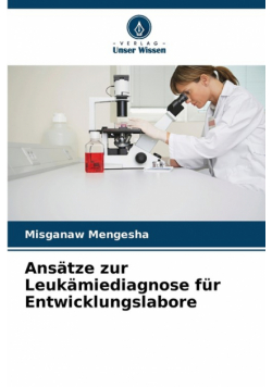 Ansätze zur Leukämiediagnose für Entwicklungslabore
