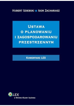 Ustawa o planowaniu i zagospodarowaniu przestrzennym Komentarz