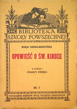 Opowieść o św Kindze 1933 r.