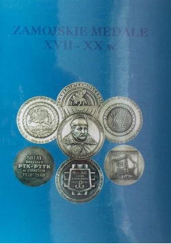 Zamojskie medale XVII XX w