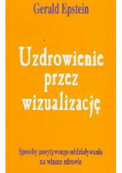 Uzdrowienie  przez wizualizację