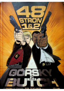 48 stron 1 2 Górsky and ButchSpokojnieTo tylko reedycja