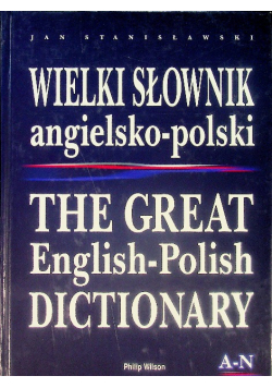 Wielki Słownik polsko angielski angielsko polski A - N