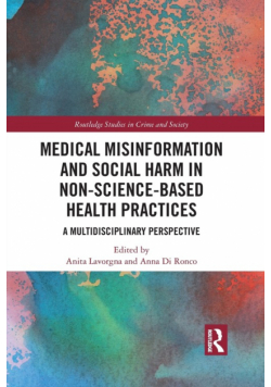 Medical Misinformation and Social Harm in Non-Science Based Health Practices