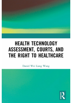 Health Technology Assessment, Courts and the Right to Healthcare