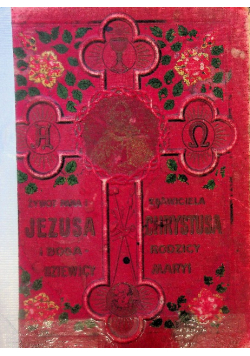 Żywot Pana i Zbawiciela Jezusa Chrystusa i Boga - Rodzicy Dziewicy Maryi 1909 r.