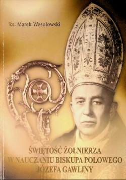 Świętość Żołnierza W Nauczaniu Biskupa Wesołowski