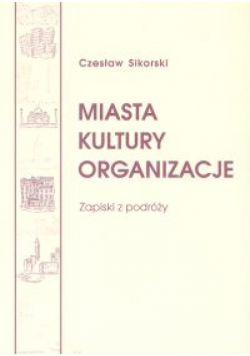 Miasta Kultury Organizacje. Zapiski z podróży