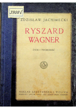 Ryszard Wagner Życie i twórczość 1922r