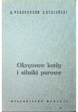 Okrętowe kotły i silniki parowe