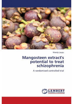 Mangosteen extract's potential to treat schizophrenia