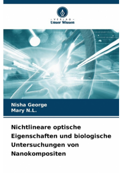 Nichtlineare optische Eigenschaften und biologische Untersuchungen von Nanokompositen