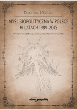 Myśl biopolityczna w Polsce w latach 1989-2015