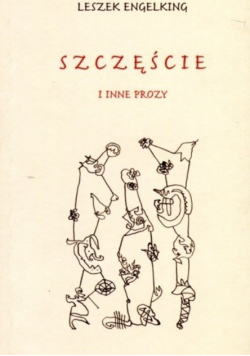 Szczęście i inne prozy