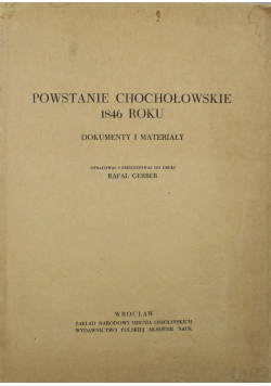 Powstanie Chochołowskie 1846 roku Dokumenty i materiały