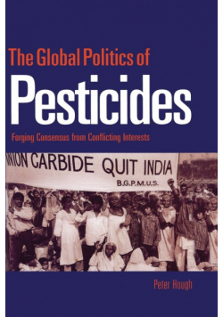 The Global Politics of Pesticides