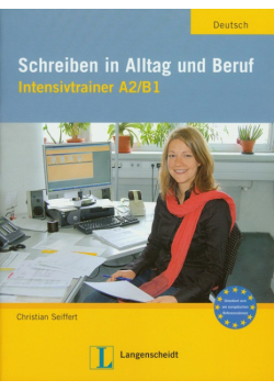 Seiffert C. - Schreiben in Alltag und Beruf Intensivtrainer A2/B1