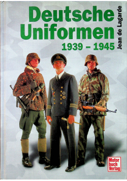 Deutsche Uniformen 1939 - 1945
