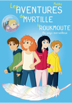 Les Aventures de Myrtille la Roukmoute