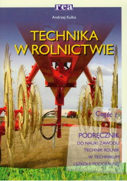 Technika w rolnictwie. Część 1 Podręcznik