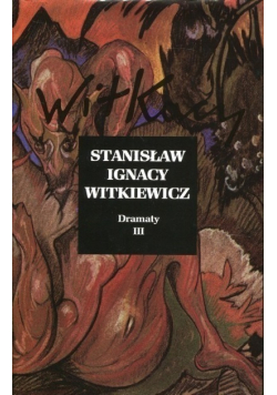 Witkiewicz Dramaty Tom 3