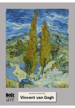 Malarstwo światowe Vincent Van Gogh