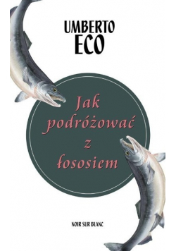 Jak podróżować z łososiem