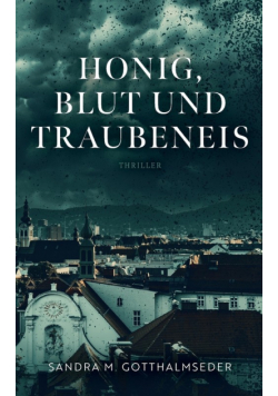 Honig, Blut und Traubeneis