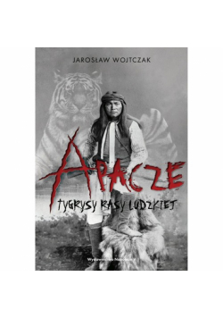 Apacze Tygrysy rasy ludzkiej