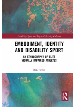 Embodiment, Identity and Disability Sport