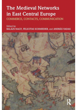 The Medieval Networks in East Central Europe