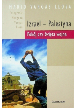 Izrael - Palestyna Pokój czy święta wojna