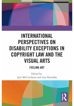 International Perspectives on Disability Exceptions in Copyright Law and the Visual Arts