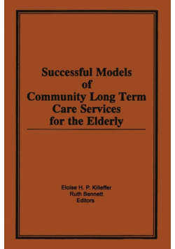Successful Models of Community Long Term Care Services for the Elderly