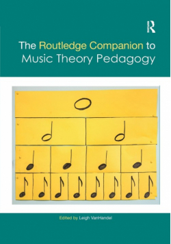 The Routledge Companion to Music Theory Pedagogy