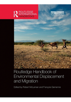 Routledge Handbook of Environmental Displacement and Migration
