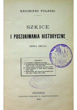 Szkice i poszukiwania historyczne Druga cześć 1898 r.