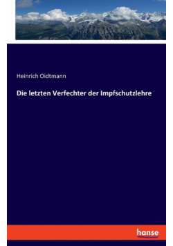 Die letzten Verfechter der Impfschutzlehre