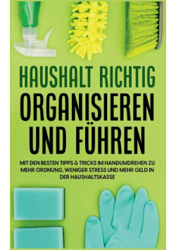 Haushalt richtig organisieren und führen