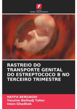 Rastreio Do Transporte Genital Do Estreptococo B No Terceiro Trimestre