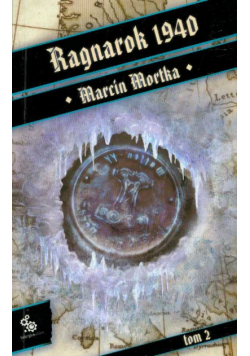 Mortka Marcin - Ragnarok 1940: t.2