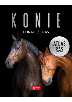 Konie. Atlas ras
